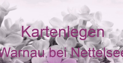 Kartenlegen Warnau bei Nettelsee | Top-Experten für Kartenlegen, Wahrsagen, Hellsehen, Zukunftsdeutung. Kartenlegen Warnau bei Nettelsee | Top-Experten für Kartenlegen, Wahrsagen, Hellsehen, Zukunftsdeutung.